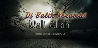 Di Balik Keramat Wali Allah (Bag. 1)